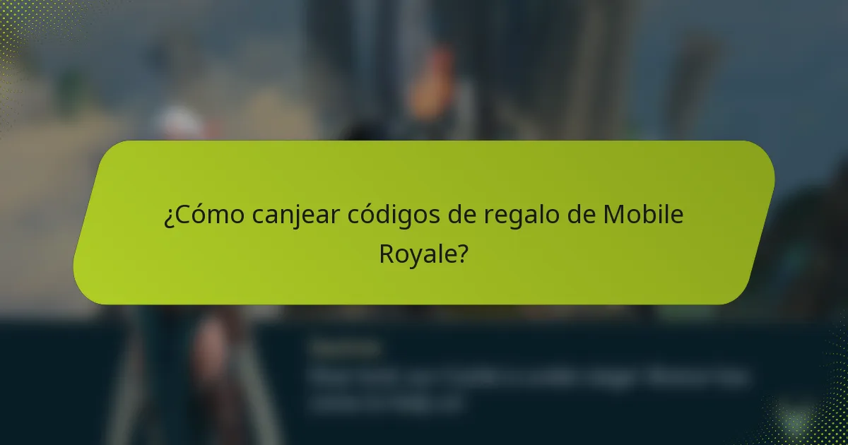 ¿Cómo canjear códigos de regalo de Mobile Royale?