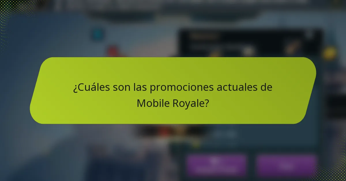 ¿Cuáles son las promociones actuales de Mobile Royale?