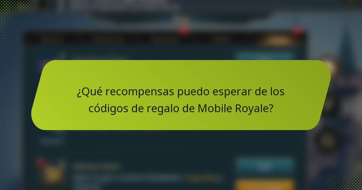 ¿Qué recompensas puedo esperar de los códigos de regalo de Mobile Royale?